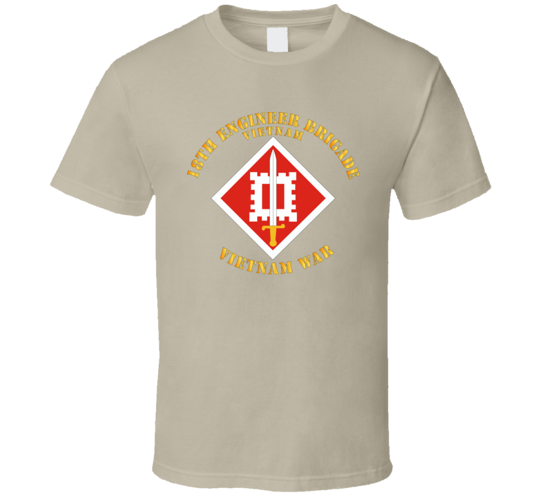 Army - 18th Engineer Brigade Vietnam  - Vietnam War - T-shirt