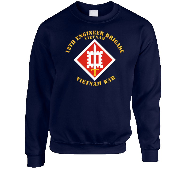 Army - 18th Engineer Brigade Vietnam  - Vietnam War - Sweat Shirt