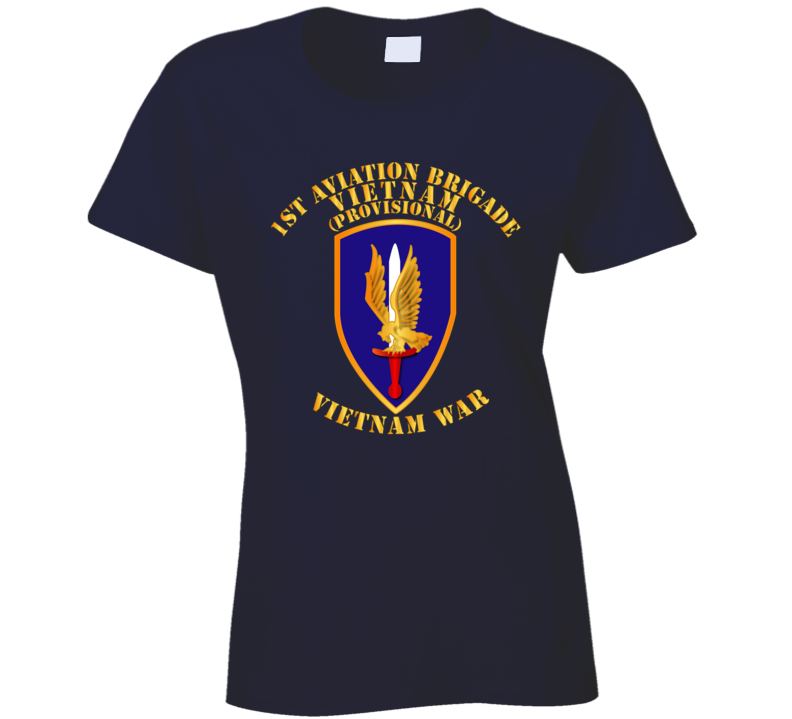 Army - 1st Aviation Brigade (provisional) - Vietnam War Ladies T Shirt