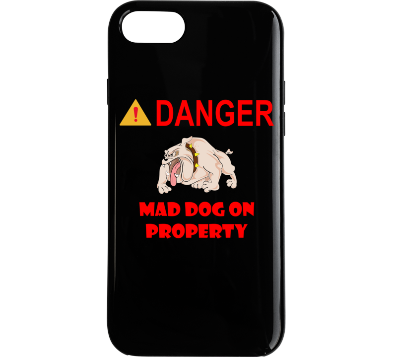 Sign - Danger - Mad Dog On Property Phone Case