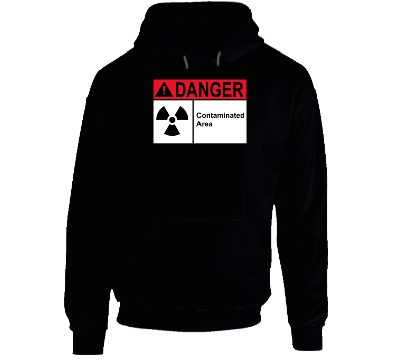 Sign - Danger Contaminated Area Hoodie