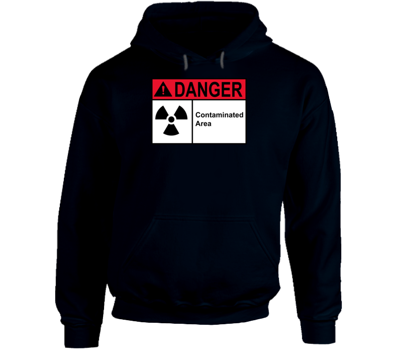 Sign - Danger Contaminated Area Hoodie