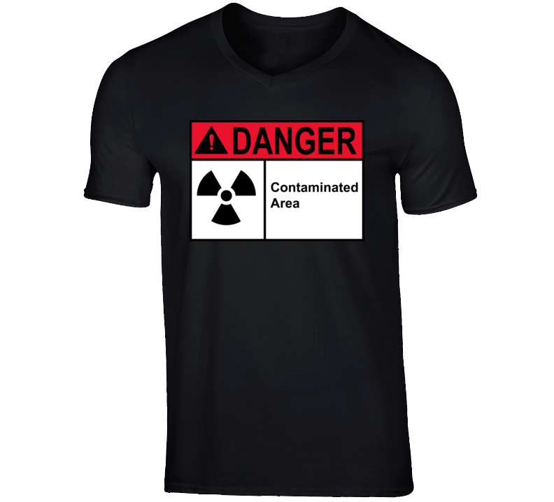 Sign - Danger Contaminated Area T Shirt