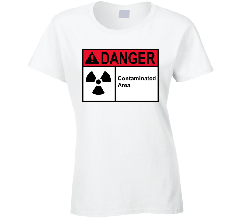 Sign - Danger Contaminated Area T Shirt