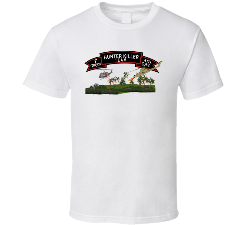 Army - F Troop 4th Cav - Hunter Killer W Aircraft T Shirt
