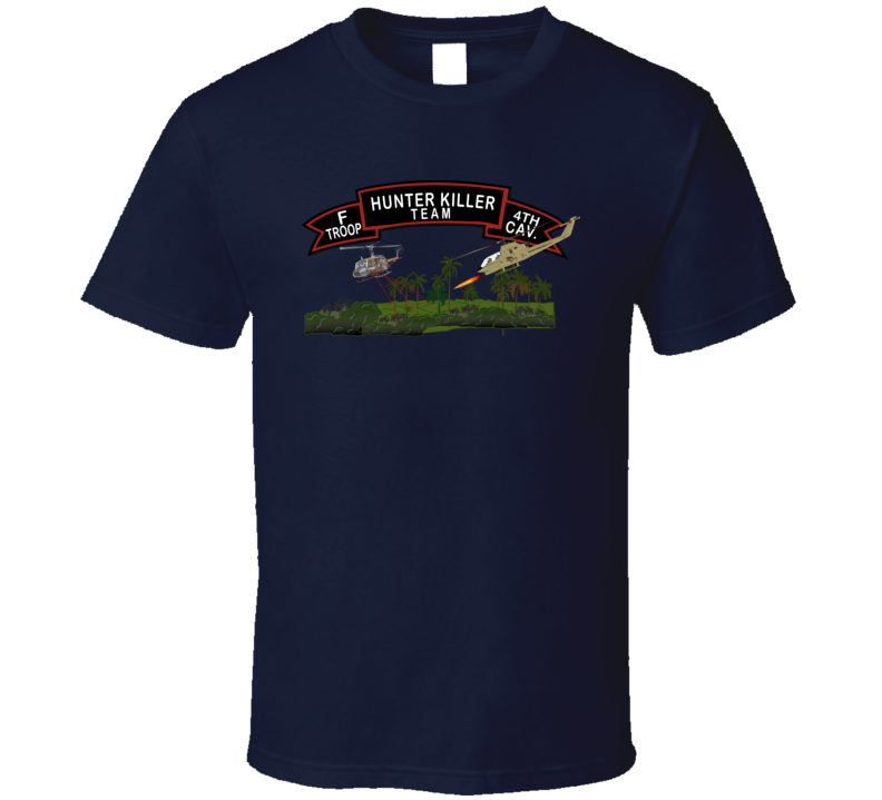 Army - F Troop 4th Cav - Hunter Killer W Aircraft T Shirt