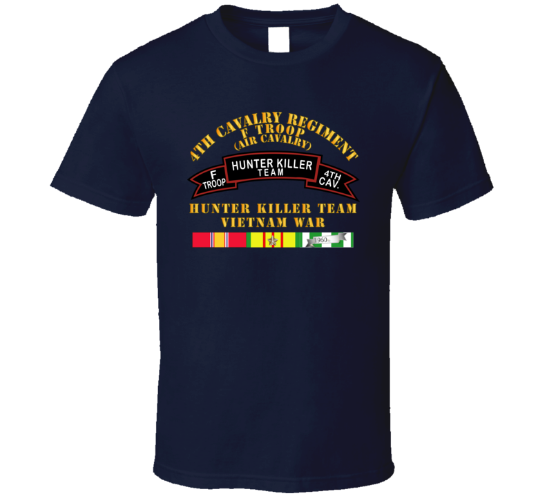 Army - F Troop 4th Cav - Hunter Killer W Vietnam War Svc T Shirt