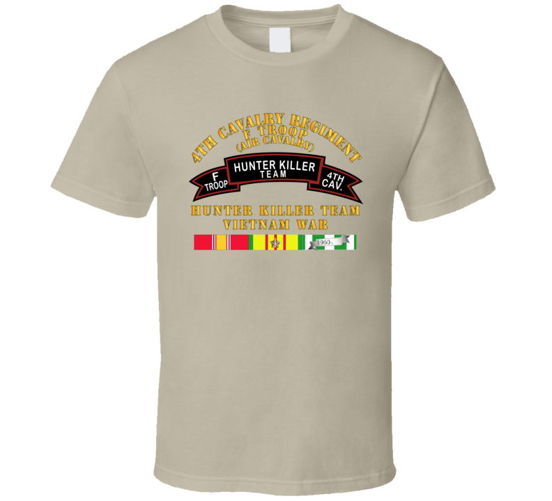 Army - F Troop 4th Cav - Hunter Killer W Vietnam War Svc T Shirt