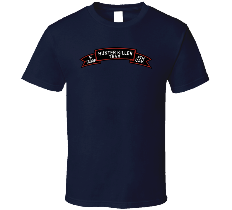 Army - F Troop 4th Cav - Hunter Killer Wo Txt T Shirt