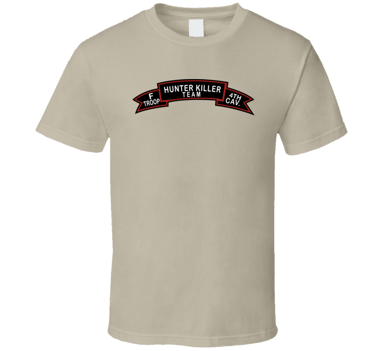 Army - F Troop 4th Cav - Hunter Killer Wo Txt T Shirt