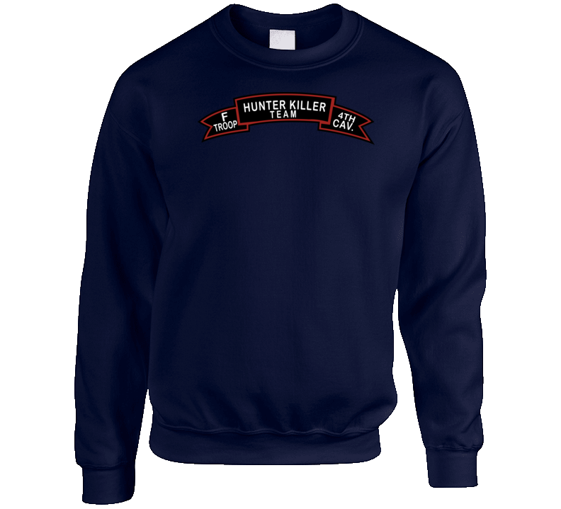 Army - F Troop 4th Cav - Hunter Killer Wo Txt Sweat Shirt