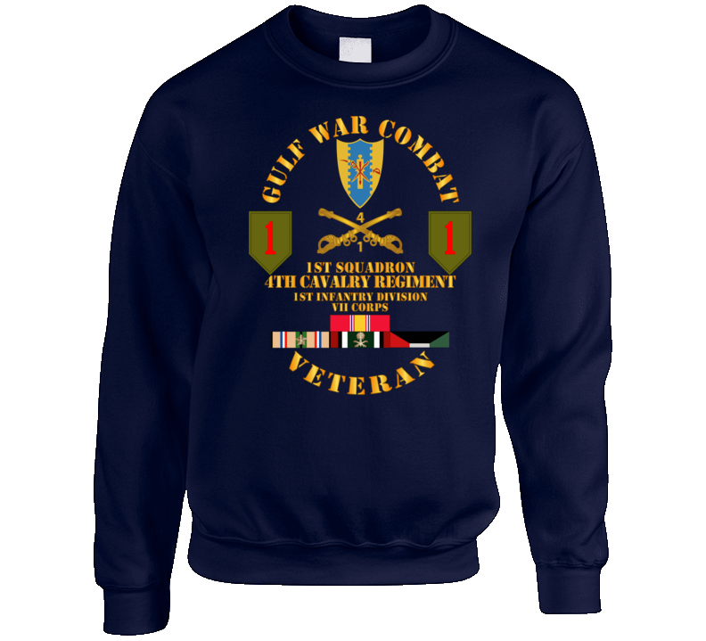 Army - Gulf War Combat Cavalry Vet W  1st Squadron - 4th Cav - 1st Id Sweatshirt T Shirt