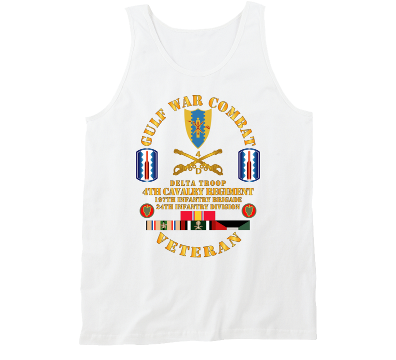 Army - Gulf War Combat Cavalry Vet W  Delta Troop - 4th Cav - 197th Inf Bde - 24th Tanktop