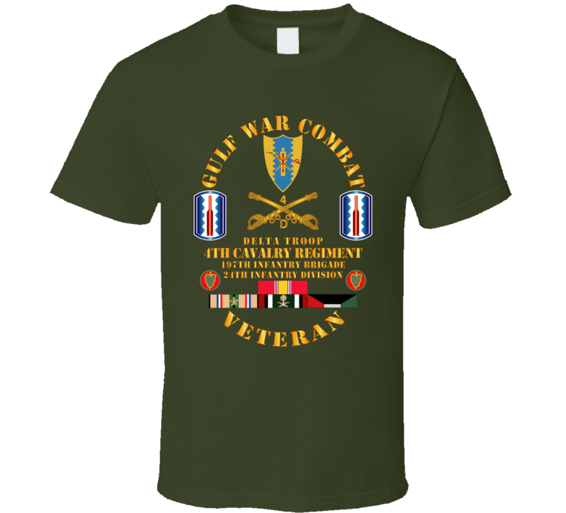 Army - Gulf War Combat Cavalry Vet W  Delta Troop - 4th Cav - 197th Inf Bde - 24th T Shirt