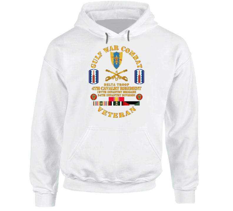 Army - Gulf War Combat Cavalry Vet W  Delta Troop - 4th Cav - 197th Inf Bde - 24th Hoodie