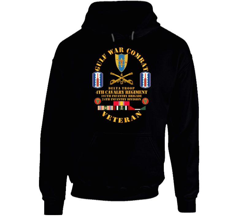 Army - Gulf War Combat Cavalry Vet W  Delta Troop - 4th Cav - 197th Inf Bde - 24th Hoodie