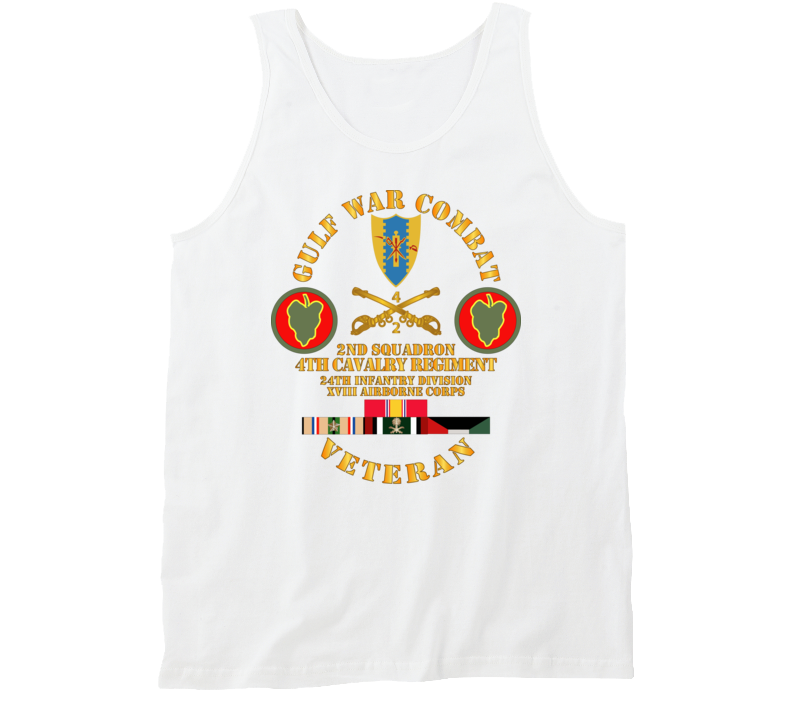 Army - Gulf War Combat Cavalry Vet W  2nd Squadron - 4th Cav - 24th Id - Xviii Abn Corps Tanktop