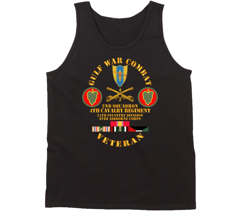 Army - Gulf War Combat Cavalry Vet W  2nd Squadron - 4th Cav - 24th Id - Xviii Abn Corps Tanktop