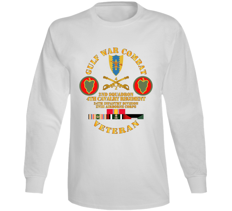 Army - Gulf War Combat Cavalry Vet W  2nd Squadron - 4th Cav - 24th Id - Xviii Abn Corps Long Sleeve