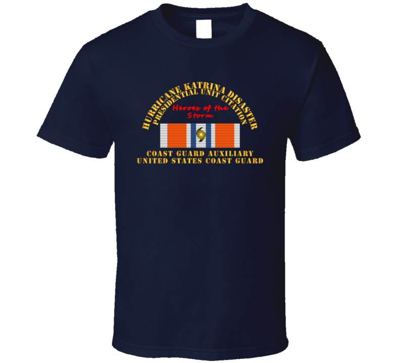 Uscg - Hurrican Katrina - Heroes Of The Storm T Shirt
