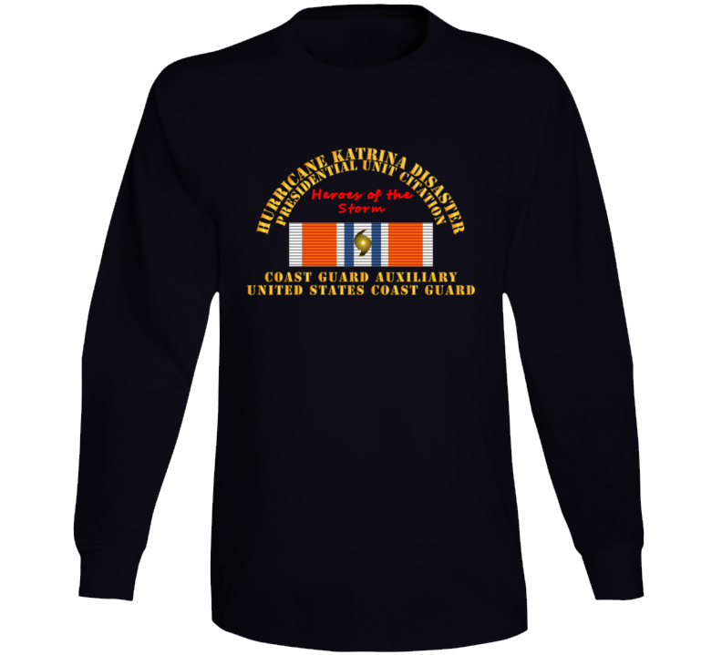 Uscg - Hurrican Katrina - Heroes Of The Storm Long Sleeve