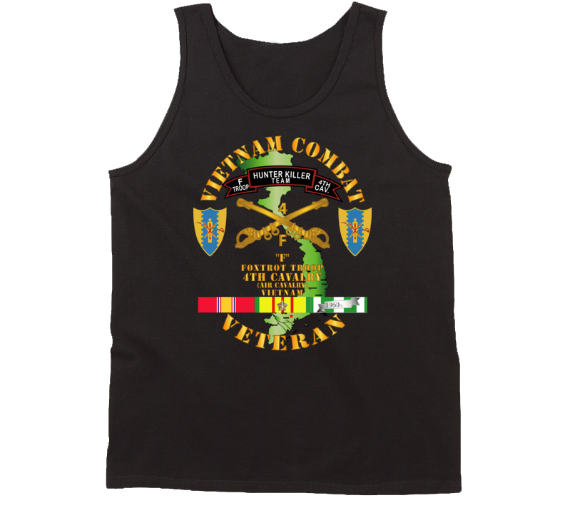 Army - Vietnam Combat Veteran - F Troop 4th Cav Hunt Kill W Svc Tanktop