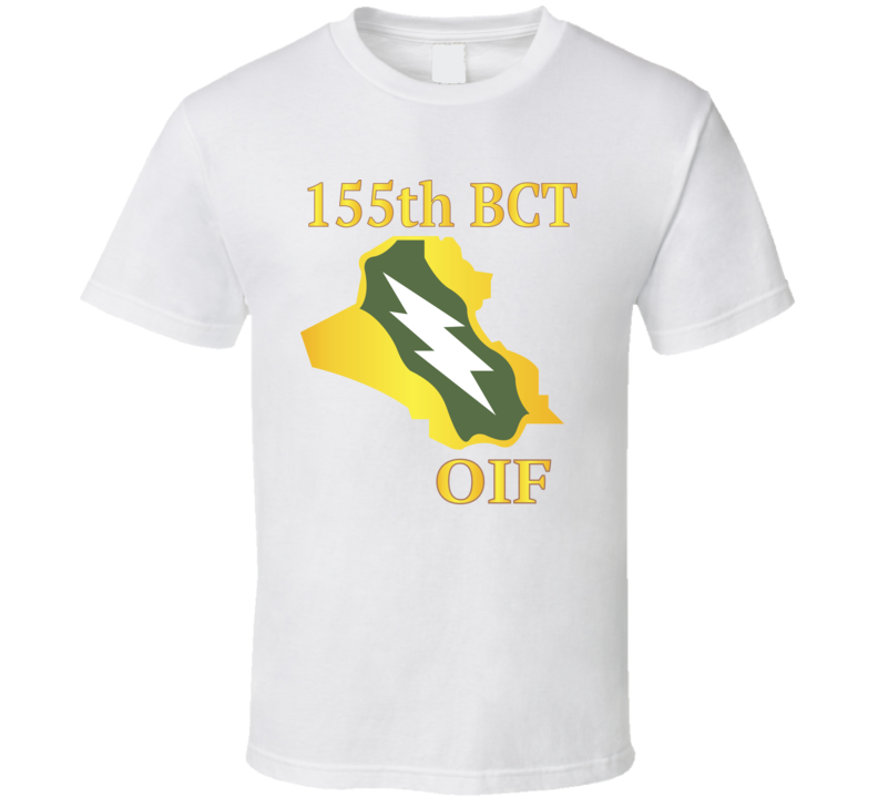 Army - 155th Bct - Oif T Shirt