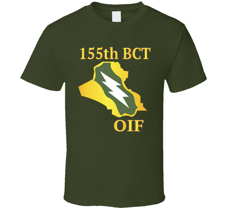 Army - 155th Bct - Oif T Shirt