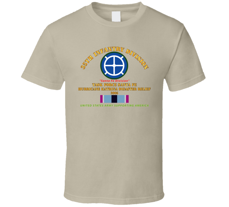Army - 35th Infantry Div - Katrina Disaster Relief  W Hsm Svc T Shirt