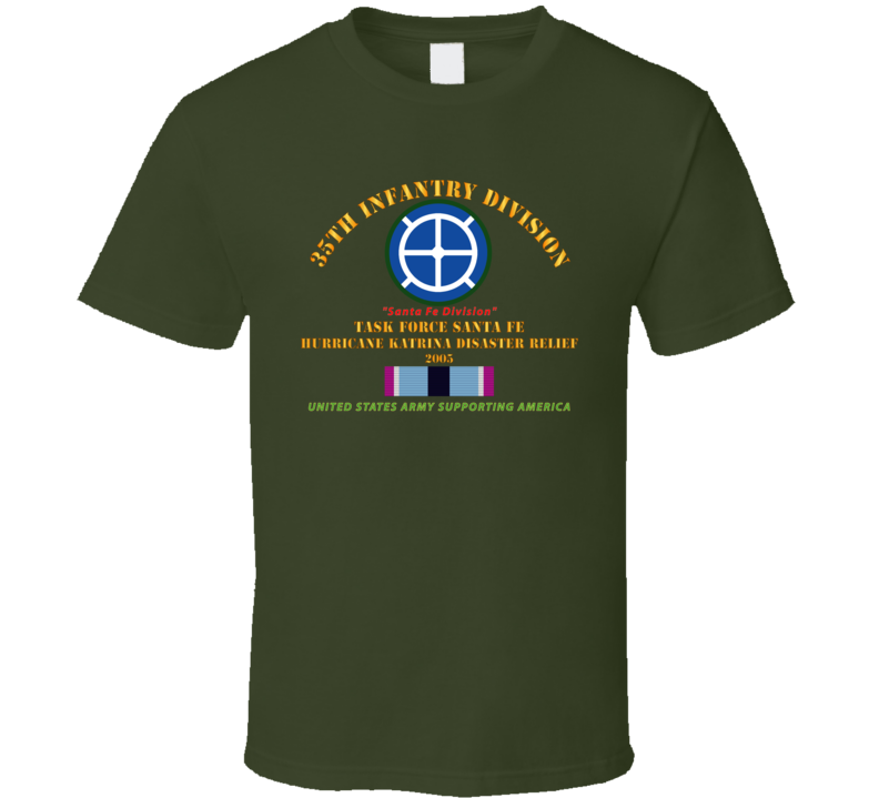 Army - 35th Infantry Div - Katrina Disaster Relief  W Hsm Svc T Shirt