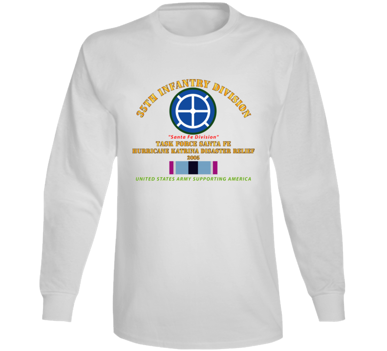 Army - 35th Infantry Div - Katrina Disaster Relief  W Hsm Svc Long Sleeve