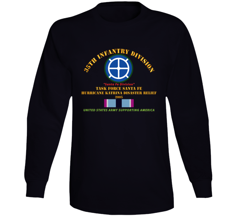 Army - 35th Infantry Div - Katrina Disaster Relief  W Hsm Svc Long Sleeve