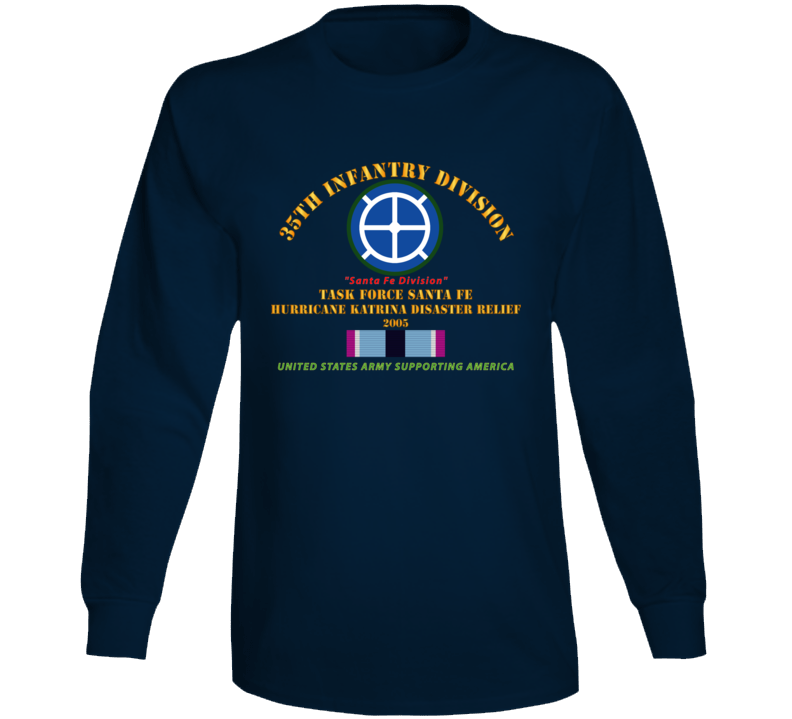 Army - 35th Infantry Div - Katrina Disaster Relief  W Hsm Svc Long Sleeve