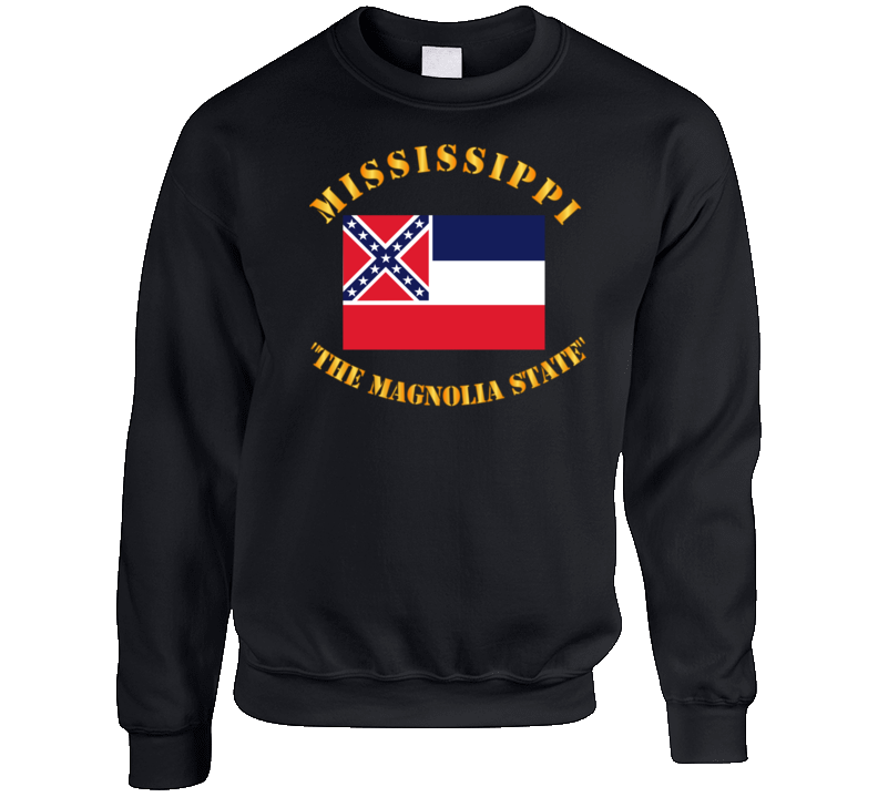 Flag - Mississippi - The Magnolia State Sweat Shirt