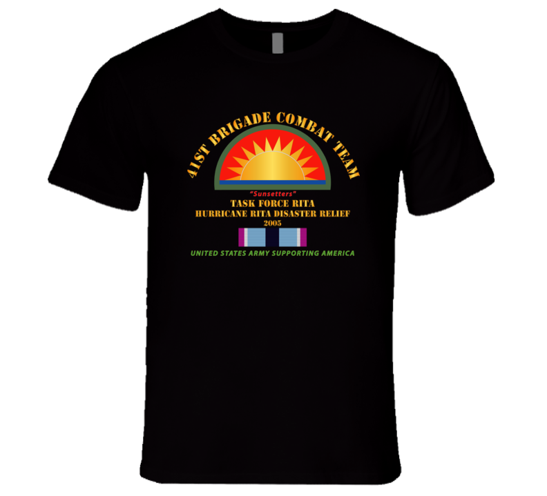 Army - 41st Brigade Combat Team - Rita Disaster Relief  W Hsm Svc Premium T Shirt