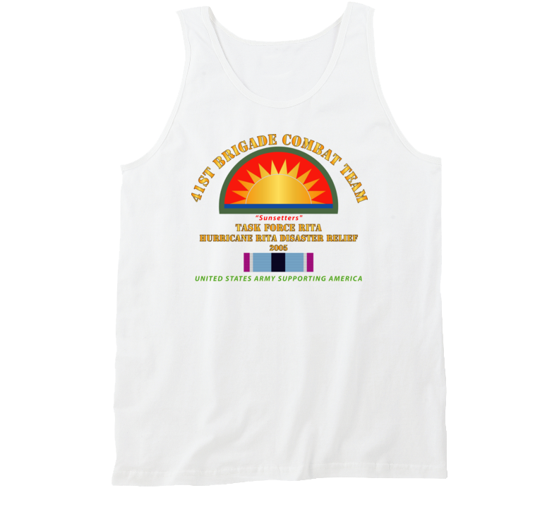 Army - 41st Brigade Combat Team - Rita Disaster Relief  W Hsm Svc Tanktop