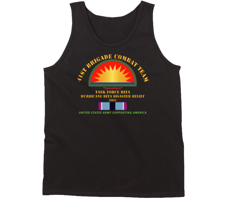 Army - 41st Brigade Combat Team - Rita Disaster Relief  W Hsm Svc Tanktop