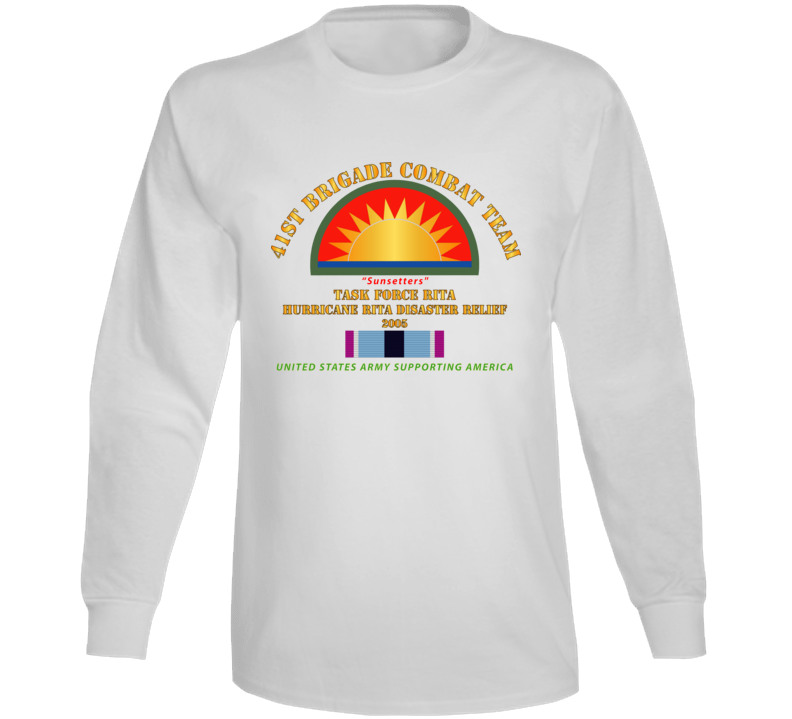Army - 41st Brigade Combat Team - Rita Disaster Relief  W Hsm Svc Long Sleeve