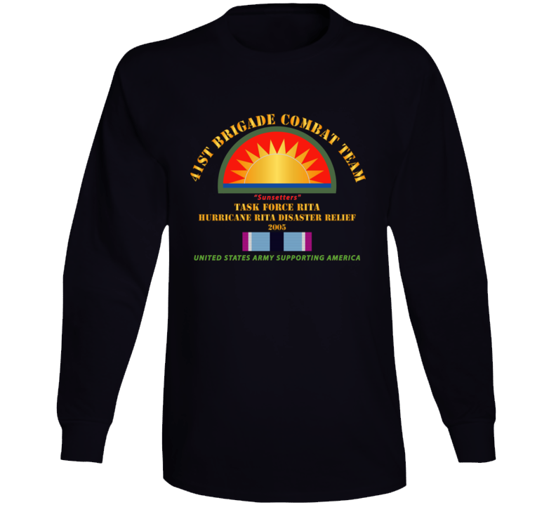 Army - 41st Brigade Combat Team - Rita Disaster Relief  W Hsm Svc Long Sleeve
