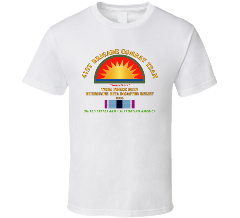 Army - 41st Brigade Combat Team - Rita Disaster Relief  W Hsm Svc T Shirt