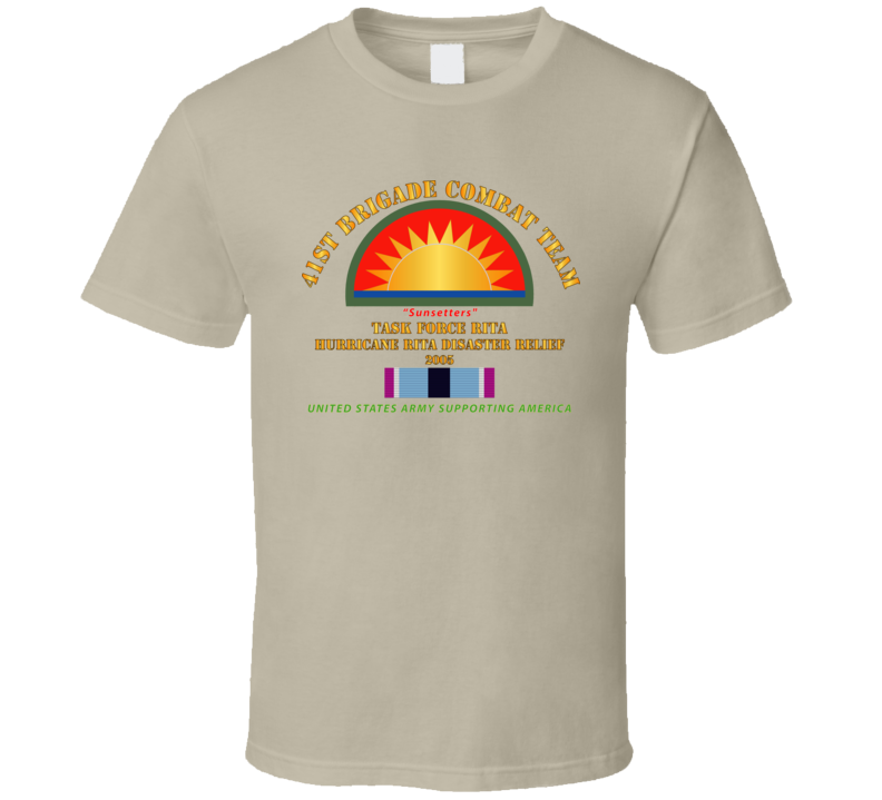 Army - 41st Brigade Combat Team - Rita Disaster Relief  W Hsm Svc T Shirt