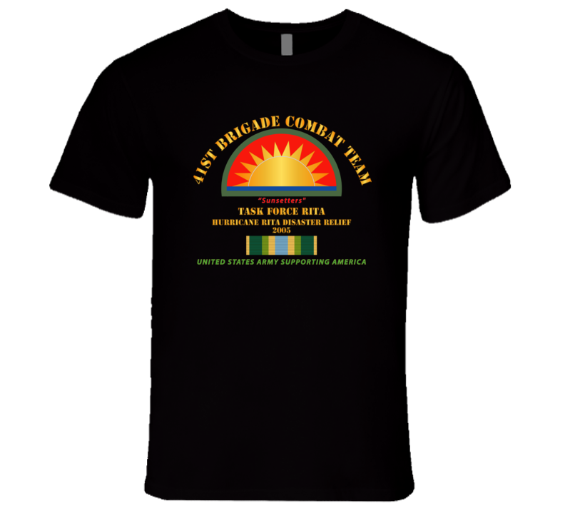 Army - 41st Brigade Combat Team - Rita Disaster Relief  W Afsm Svc Premium T Shirt