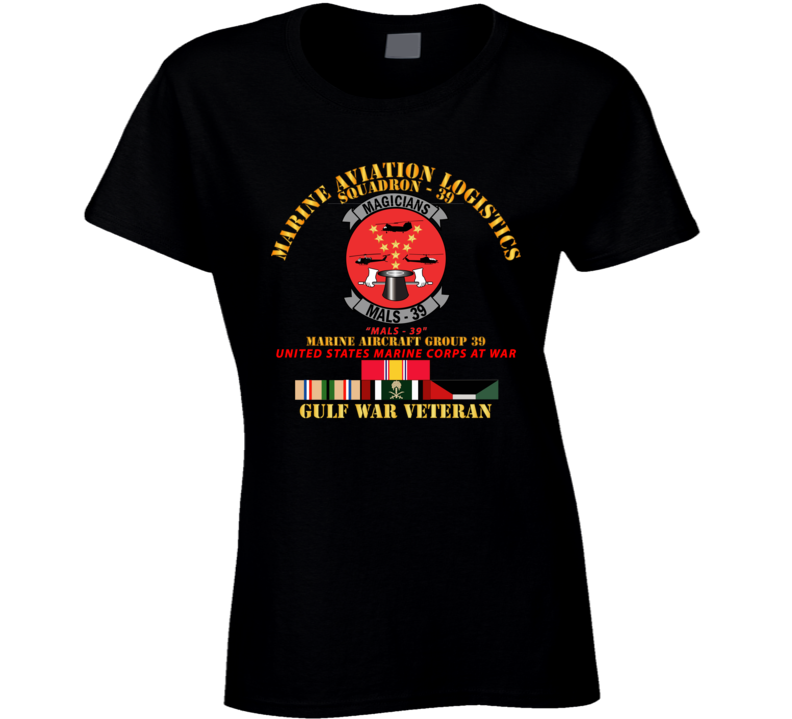 Usmc - Marine Aviation Logistics Squadron 39 - Mals 39 - Magicians - Gulf War Vet W Svc T Shirt