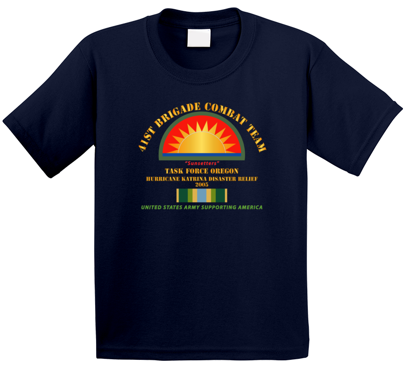 Army - 41st Brigade Combat Team - Katrina Disaster Relief  W Afsm Svc Kids T Shirt