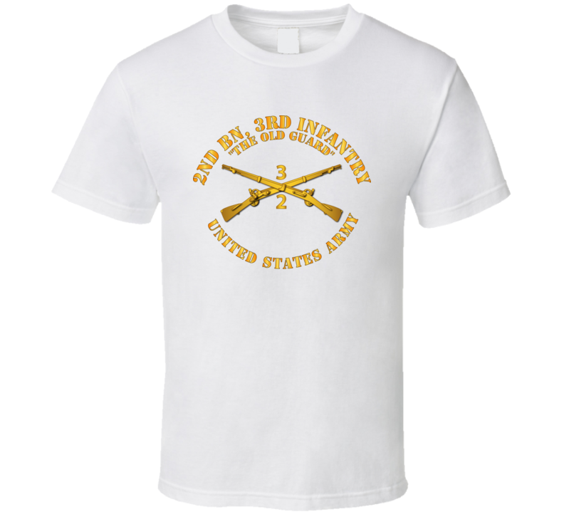 Army - 2nd Bn 3rd Infantry Regt - The Old Guard - Infantry Br T Shirt