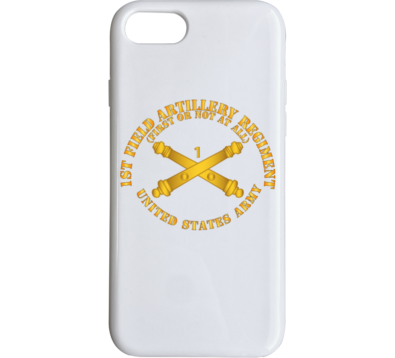 Army - 1st Field Artillery Regt - First Or Not At All - Artillery Br Phone Case