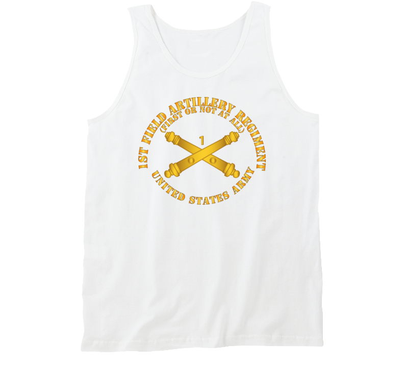 Army - 1st Field Artillery Regt - First Or Not At All - Artillery Br Tanktop
