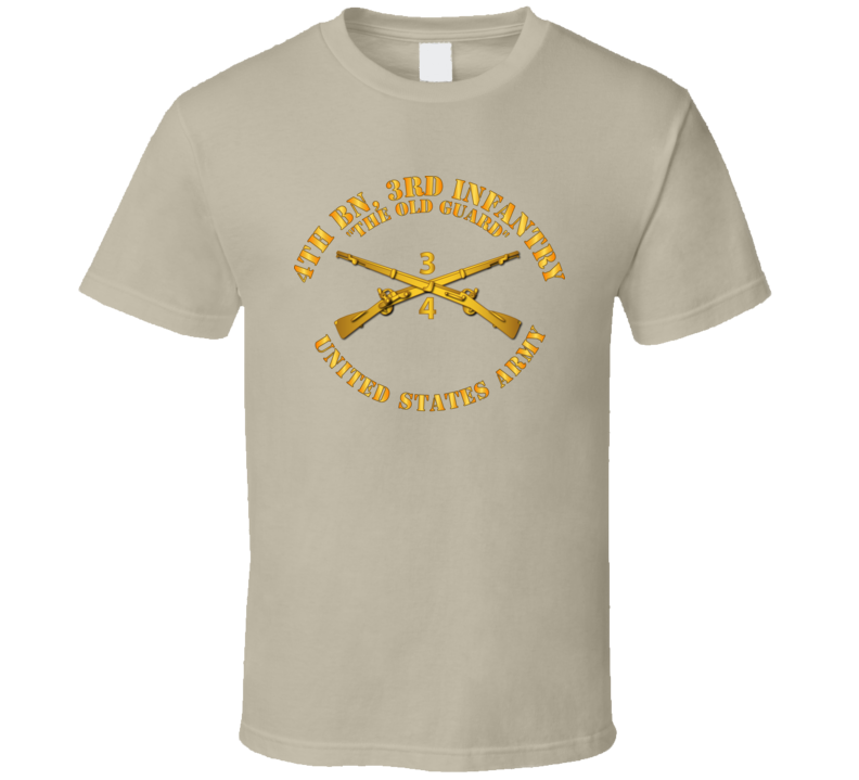 Army - 4th Bn 3rd Infantry Regt - The Old Guard - Infantry Br T Shirt