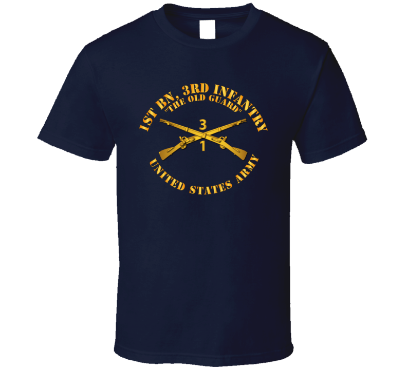 Army - 1st Bn 3rd Infantry Regt - The Old Guard - Infantry Br T Shirt