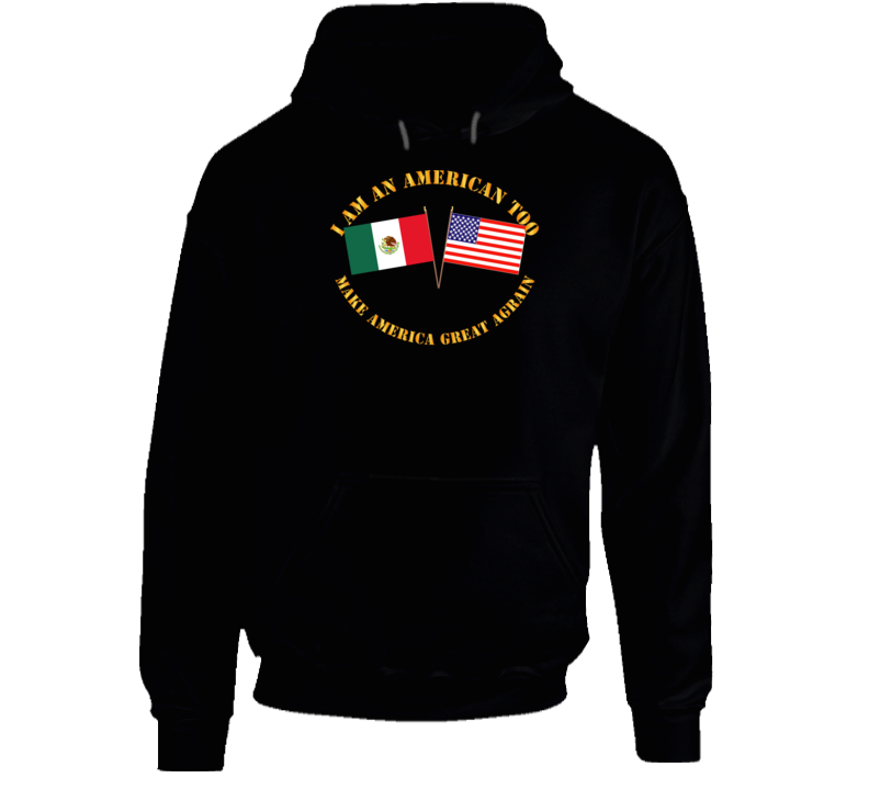 Govt - I am an American Too - English - MAGA Hoodie